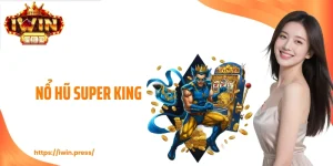 Nổ Hũ Super King - Giải trí Hấp Dẫn, Nhận Thưởng Liền Tay